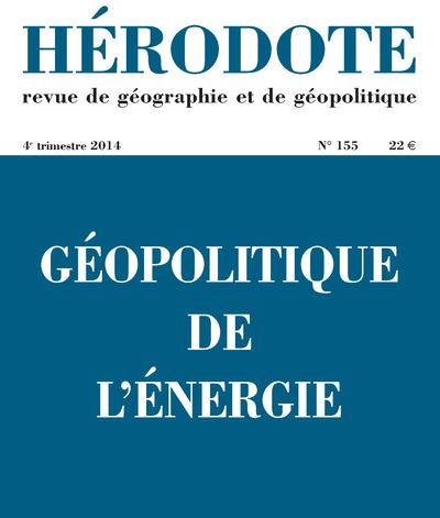 Emprunter Hérodote N° 155, 4e trimestre 2014 : Géopolitique de l'énergie livre