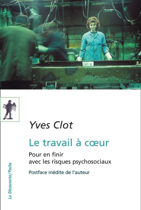 Emprunter Le travail à coeur. Pour en finir avec les risques psychosociaux livre