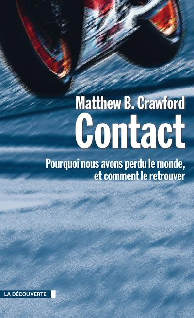 Emprunter Contact. Pourquoi nous avons perdu le monde, et comment le retrouver livre