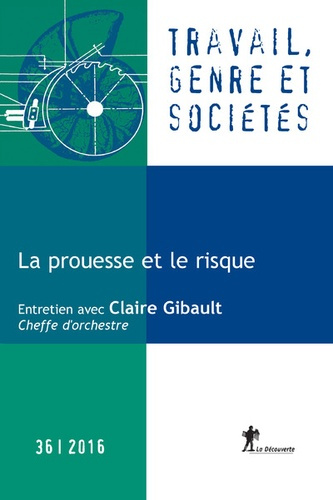 Emprunter Travail, genre et sociétés N° 36, Novembre 2016 : La prouesse et le risque livre