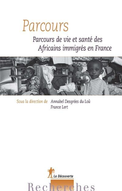 Emprunter Parcours. Parcours de vie et santé des Africains immigrés en France livre
