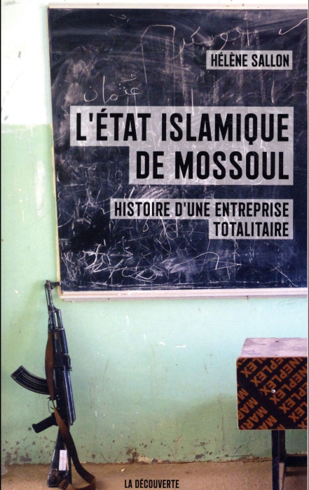 Emprunter L'état islamique de Mossoul. Histoire d'une entreprise totalitaire livre