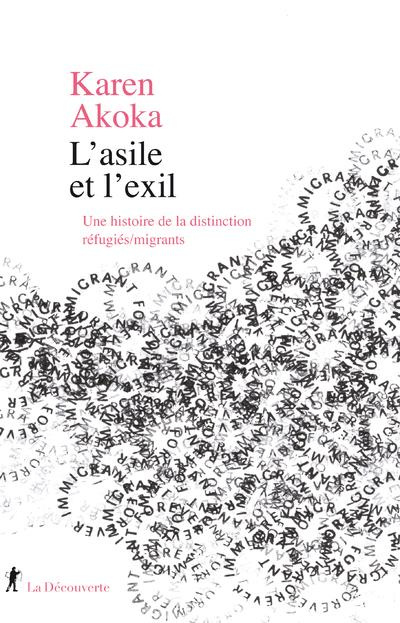 Emprunter L'asile et l'exil. Une histoire de la distinction réfugiés/migrants livre