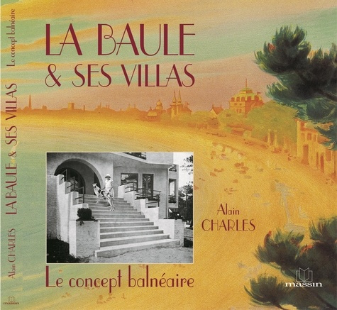 Emprunter La baule et ses villas. Le concept balneaire livre
