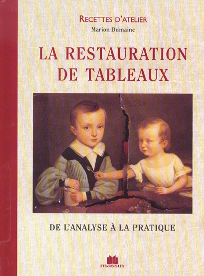 Emprunter La restauration de tableaux. De l'analyse à la pratique livre