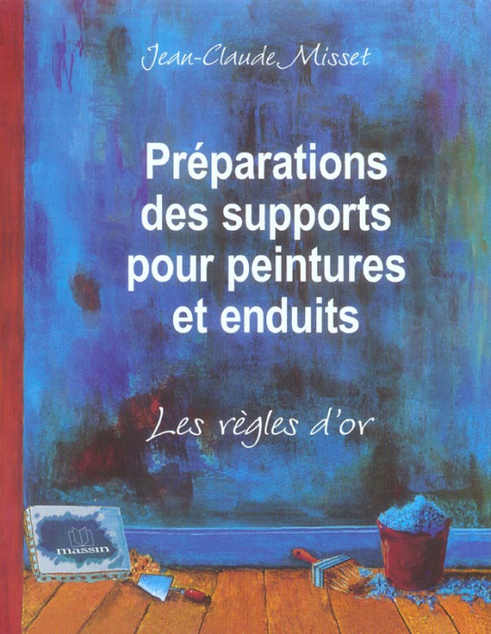 Emprunter Préparations des supports pour peintures et enduits. Les règles d'or livre
