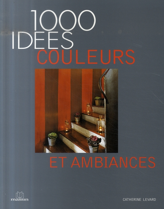 Emprunter 1000 idées couleurs et ambiances livre