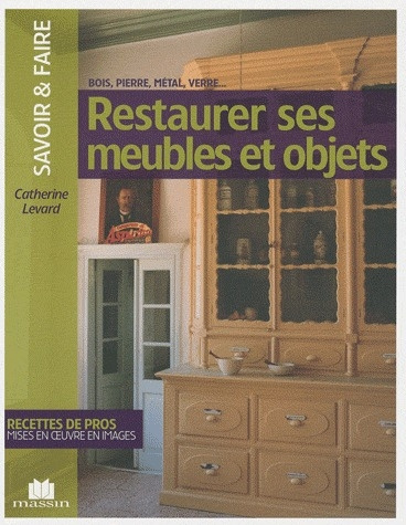 Emprunter Restaurer ses meubles et objets livre