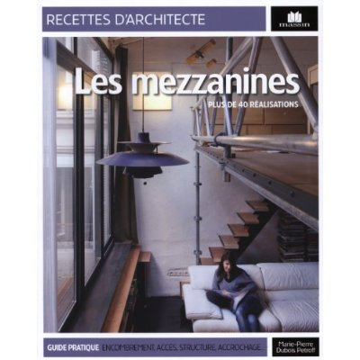 Emprunter Mezzanines. Plus de 40 réalisations livre