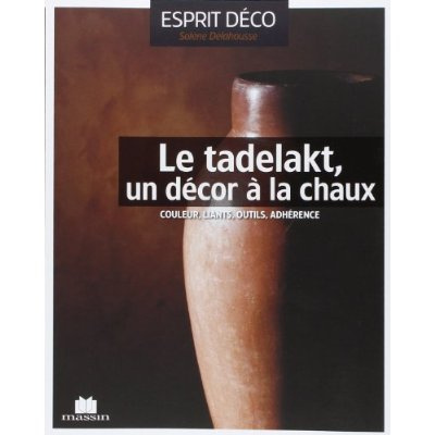 Emprunter Le tadelakt, un décor à la chaux livre