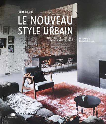 Emprunter Le nouveau style urbain. Intérieurs inspirés du style industriel livre