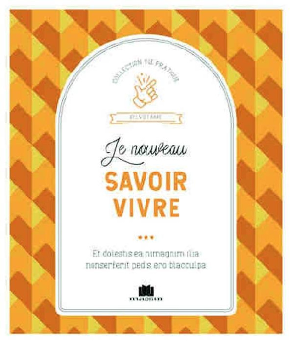 Emprunter Le nouveau savoir-vivre. Les règles d'or pour bien se comporter en société livre