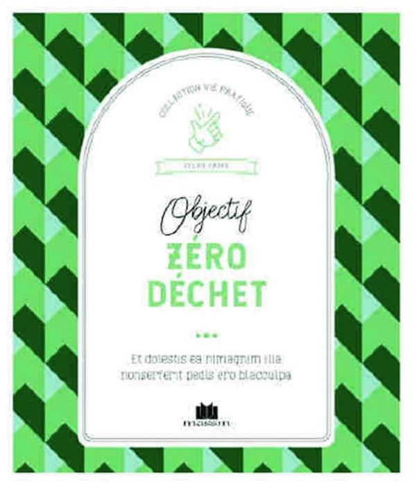 Emprunter Objectif zéro déchet ou presque ! Apprendre à désencombrer, recycler, transformer livre