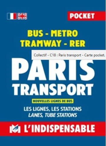 Emprunter PARIS TRANSPORT POCKET - BUS METRO TRAMWAY RER LES LIGNES LES STATIONS livre