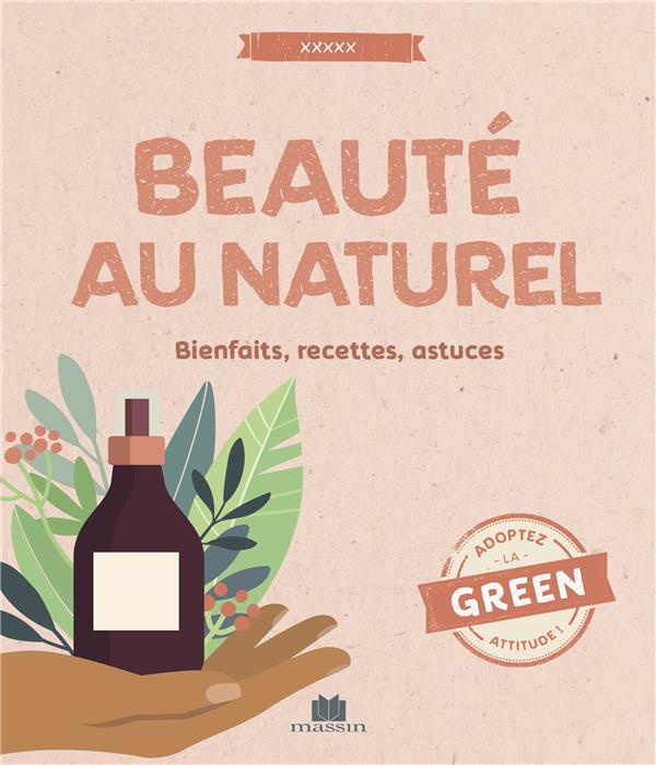 Emprunter Beauté au naturel. Bienfaits, recettes et astuces livre