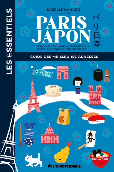 Emprunter Paris Japon. Plus de 100 adresses de restaurants, cafés, boutiques, lieux culturels... livre