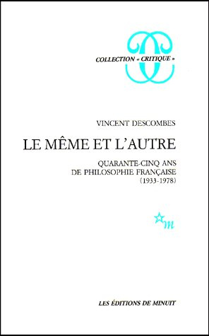 Emprunter Le même et l'autre. Quarante-cinq ans de philosophie française (1933-1978) livre