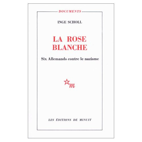 Emprunter LA ROSE BLANCHE. Six allemands contre le nazisme livre