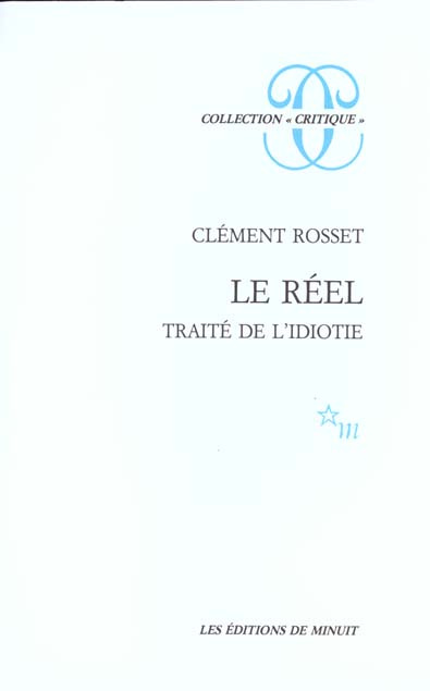 Emprunter LE REEL. Traité de l'idiotie livre