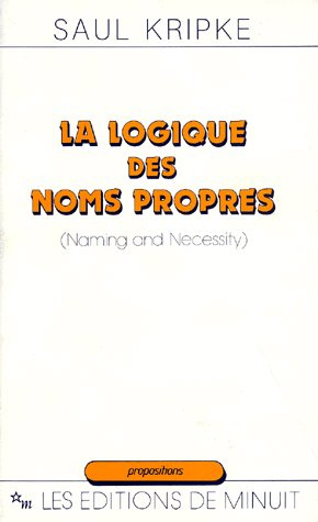 Emprunter LA LOGIQUE DES NOMS PROPRES (NAMING AND NECESSITY) livre