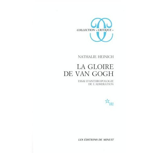Emprunter La gloire de Van Gogh. Essai d'anthropologie de l'admiration livre