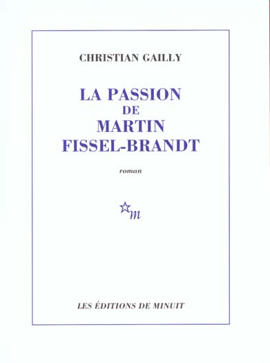 Emprunter La passion de Martin Fissel-Brandt livre