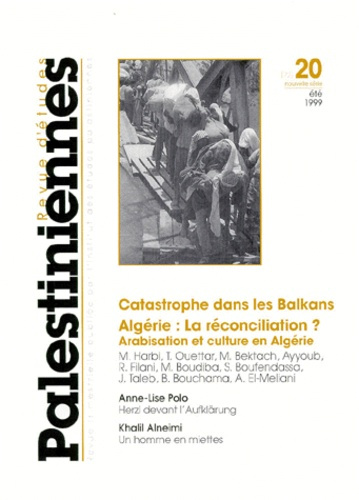 Emprunter REVUE D'ETUDES PALESTINIENNES N°20 ETE 1999 : CATASTROPHE DANS LES BALKANS. ALGERIE, LA RECONCILIATI livre