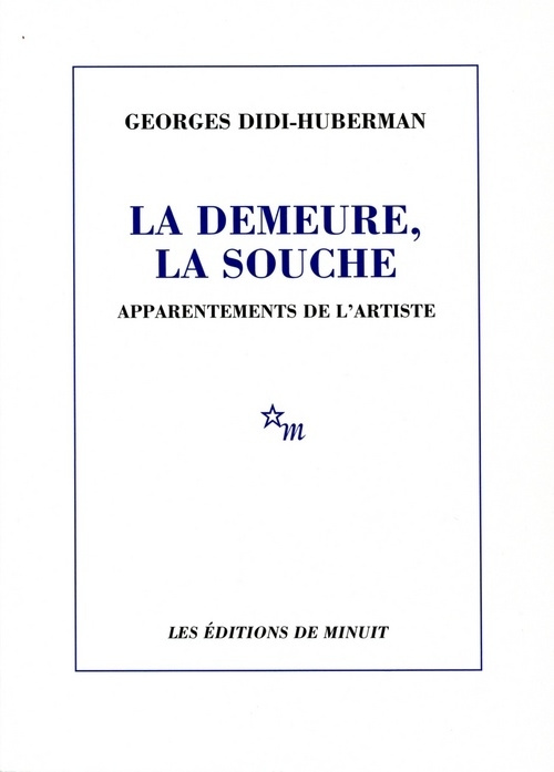 Emprunter LA DEMEURE, LA SOUCHE. Apparentements de l'artiste livre