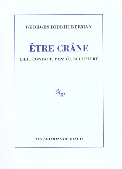 Emprunter Etre crâne. Lieu, contact, pensée, sculpture livre