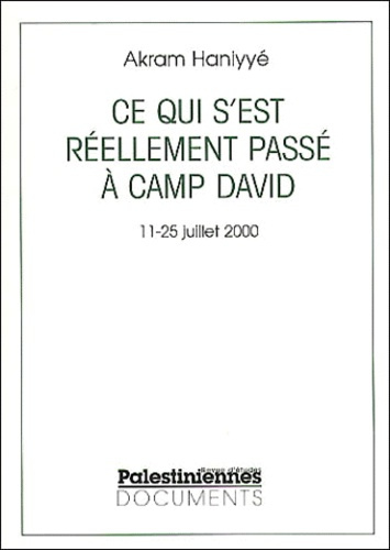 Emprunter Ce qui s'est réellement passé à Camp David. 11-25 juillet 2000 livre
