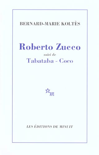 Emprunter Roberto Zucco. Suivi de Tabataba, Coco et Un hangar, à l'ouest (notes) livre