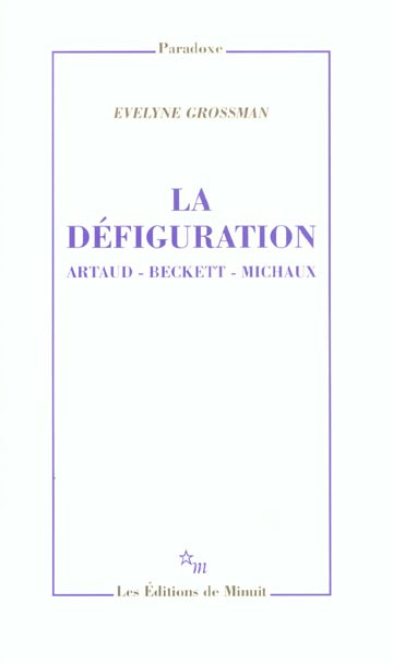 Emprunter La défiguration. Artaud, Beckett, Michaux livre