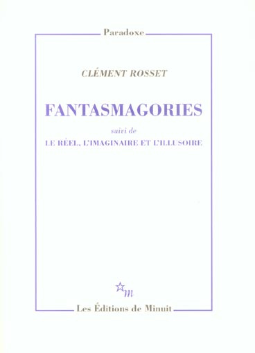 Emprunter Fantasmagories. Suivi de Le réel, l'imaginaire et l'illusoire livre