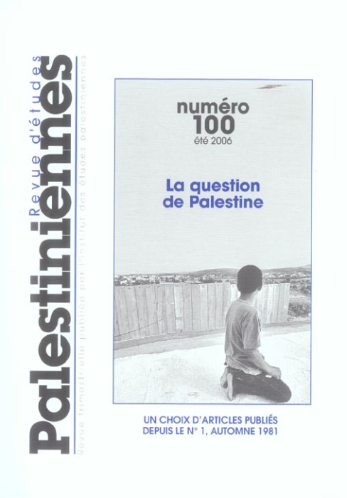 Emprunter Revue d'études palestiniennes N° 100, Eté 2006 : La question de la Palestine livre