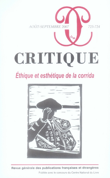 Emprunter Critique N° 723-724, Août-Septembre 2007 : Ethique et esthétique de la corrida livre