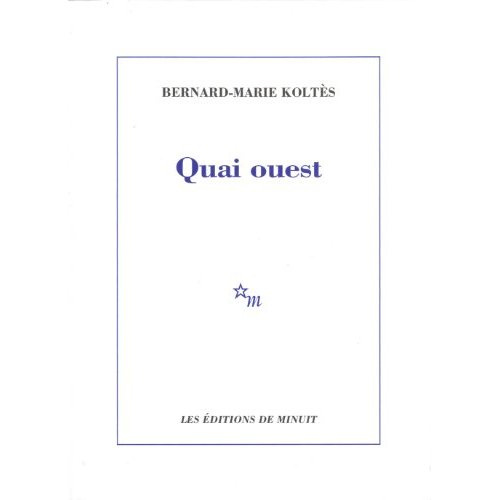 Emprunter Quai ouest. Suivi de Un hangar, à l'ouest (notes) livre