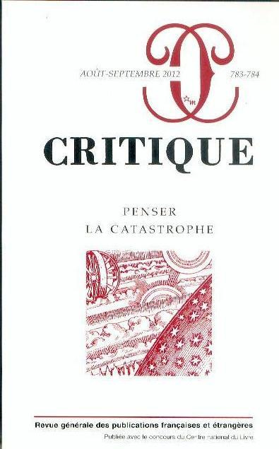 Emprunter Critique N° 783-784, août-septembre 2012 : Penser la catastrophe livre