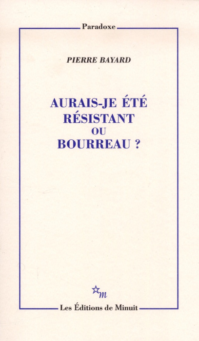 Emprunter Aurais-je été résistant ou bourreau ? livre