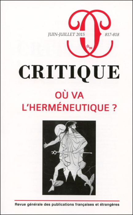 Emprunter Critique N° 817-818, Juin-juillet 2015 : Où va l'herméneutique ? livre