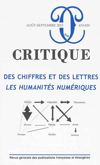 Emprunter Critique N° 819-820, Août-septembre 2015 : Des chiffres et des lettres : les humanités numériques livre
