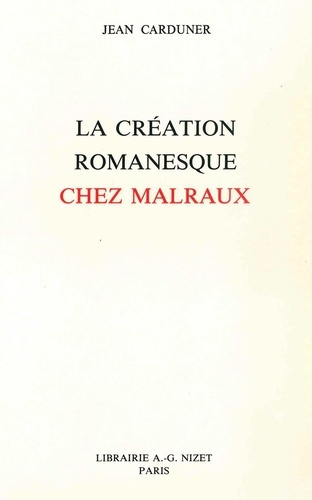Emprunter La Création romanesque chez Malraux livre