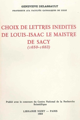 Emprunter Choix de lettres inédites de Louis-Isaac Le Maistre de Sacy (1650-1683) livre