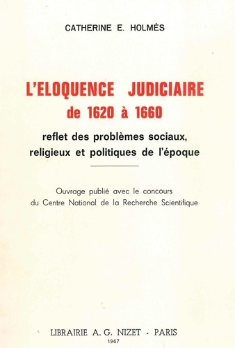Emprunter L'Éloquence judiciaire de 1620 à 1660. reflet des problèmes sociaux, religieux et politiques de l'ép livre