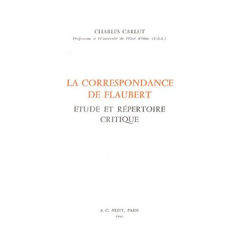 Emprunter La correspondance de Flaubert. Etude et répertoire critique livre