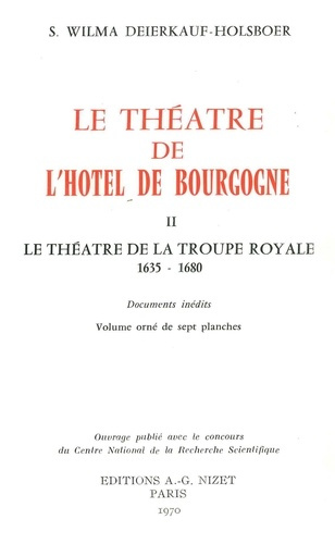 Emprunter Le Théâtre de l'Hôtel de Bourgogne. II. Le théâtre de la troupe royale, 1635-1680 livre