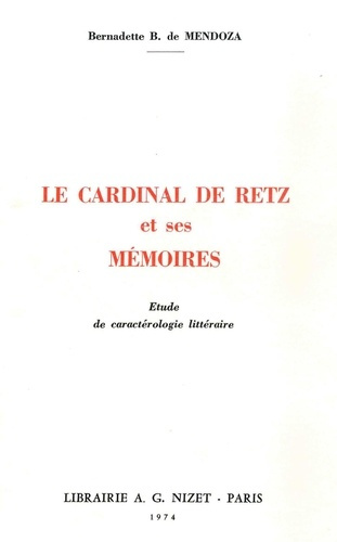 Emprunter Le cardinal de Retz et ses Mémoires. Etude de caractérologie littéraire livre