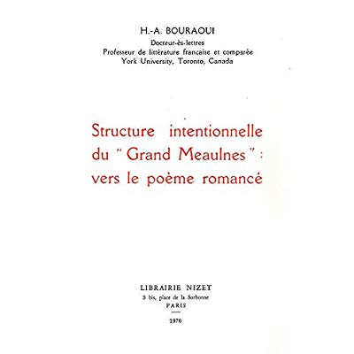 Emprunter Structure intentionnelle du Grand Meaulnes : vers le poème romancé livre
