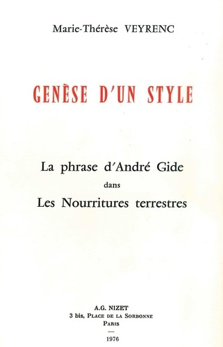 Emprunter Genèse d'un style. La phrase d'André Gide dans Les Nourritures terrestres livre