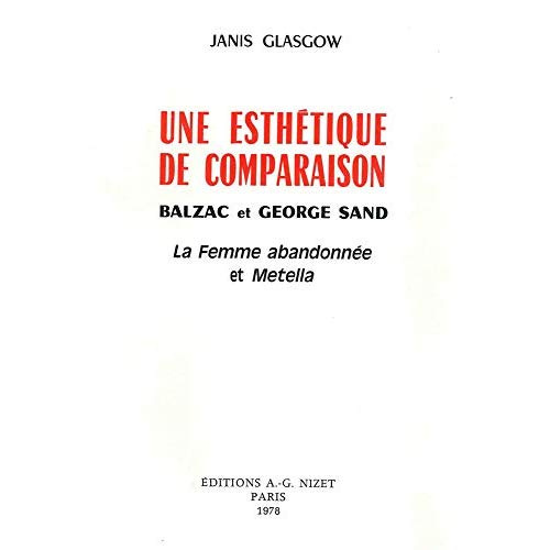 Emprunter Une esthétique de comparaison. Balzac et George Sand. La Femme abandonnée et Metella livre
