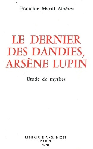 Emprunter Le Dernier des dandies, Arsène Lupin. Étude de mythes livre